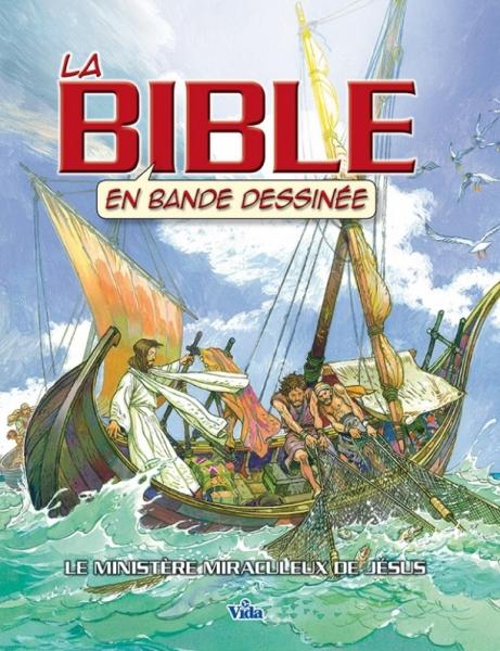 Bible En Bande Dessin E La Volume Le Minist Re Miraculeux De J Sus