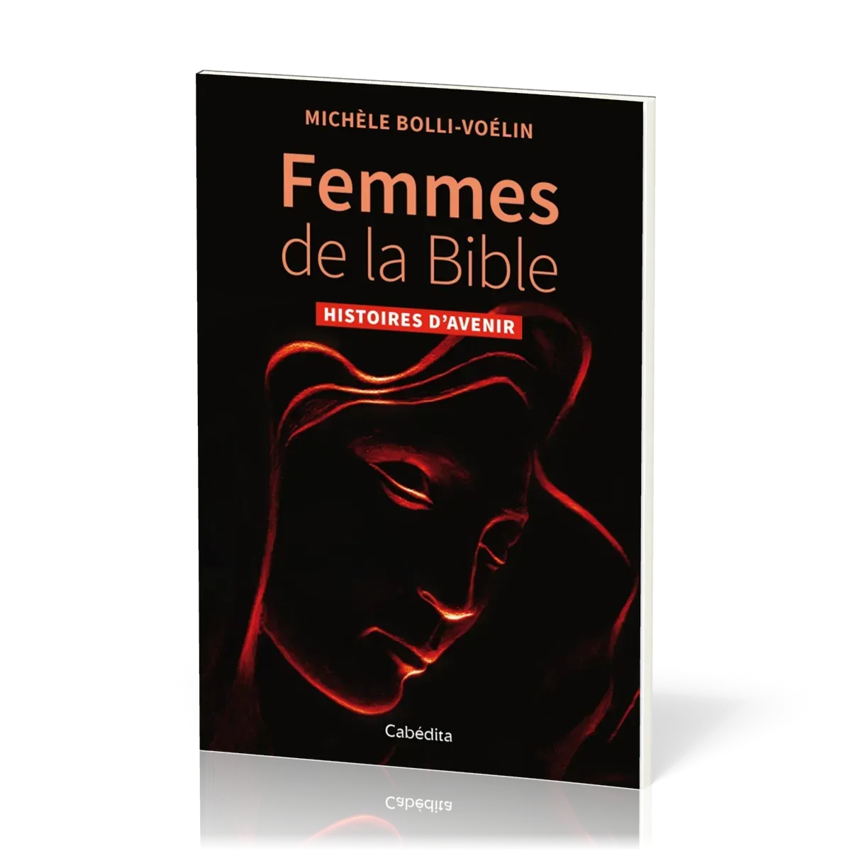 Femmes de la Bible - Histoires d'avenir