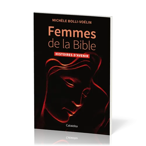 Femmes de la Bible - Histoires d'avenir