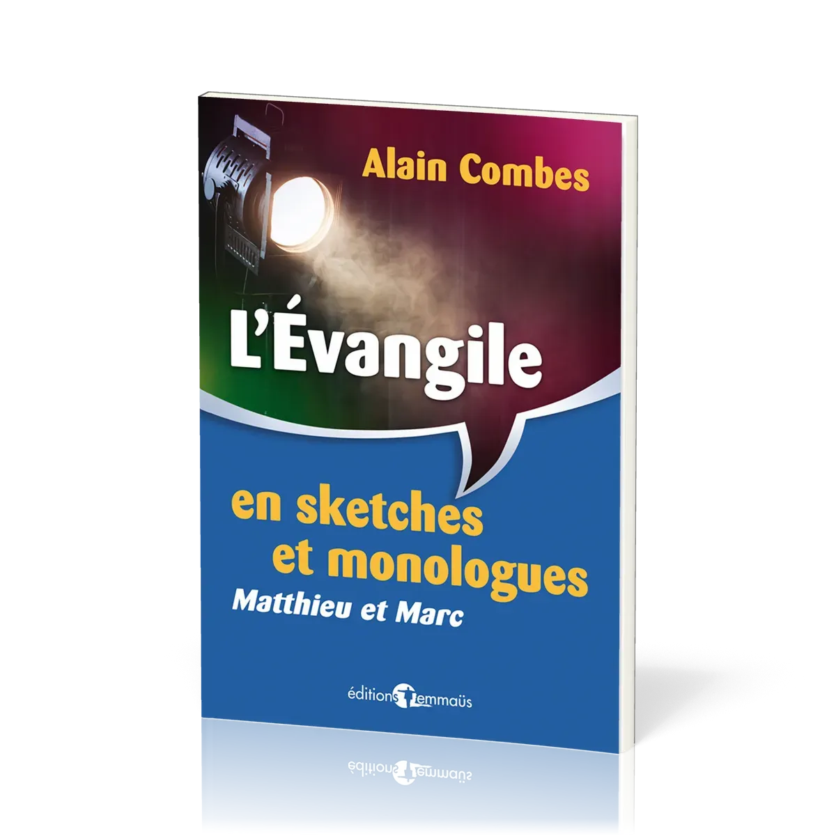 Évangile en sketches et monologues (L') - Matthieu et Marc
