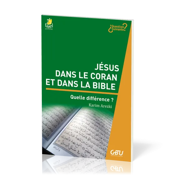 Jésus dans le Coran et dans la Bible  - Quelle différence ? [série Question Suivante]