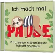 Ich mach mal Pause (CD) - Entspannende Instrumentalmusik belilebter Kinderlieder