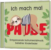 Ich mach mal Pause (CD) - Entspannende Instrumentalmusik belilebter Kinderlieder