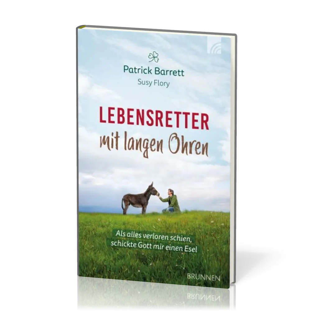 Lebensretter mit langen Ohr - Als alles verloren schien, schickte Gott mir einen Esel