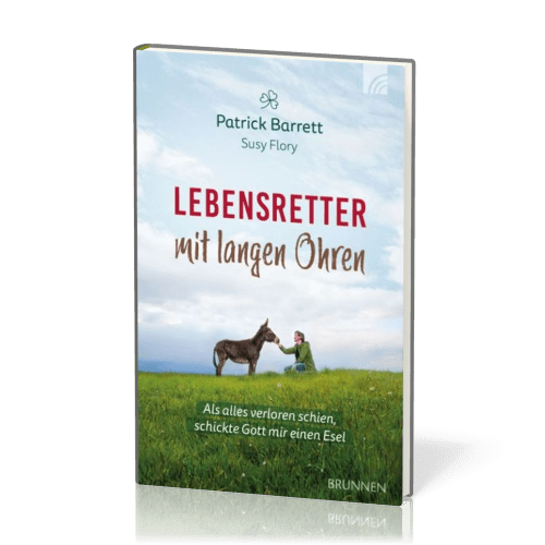 Lebensretter mit langen Ohr - Als alles verloren schien, schickte Gott mir einen Esel