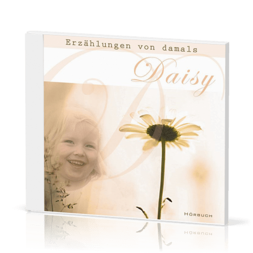 DAISY, CD - ERZÄHLUNGEN VON DAMALS