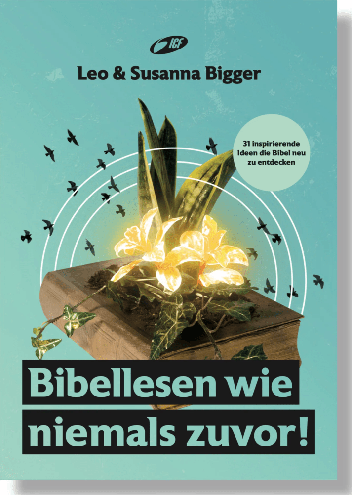 Bibellesen wie niemals zuvor! - 31 inspirierende Ideen die Bibel neu zu entdecken