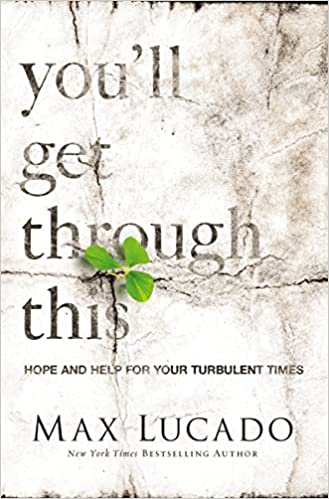 You'll Get Through This -  Hope and Help for Your Turbulent Times