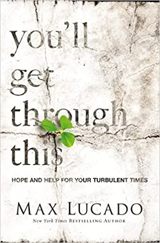 You'll Get Through This -  Hope and Help for Your Turbulent Times