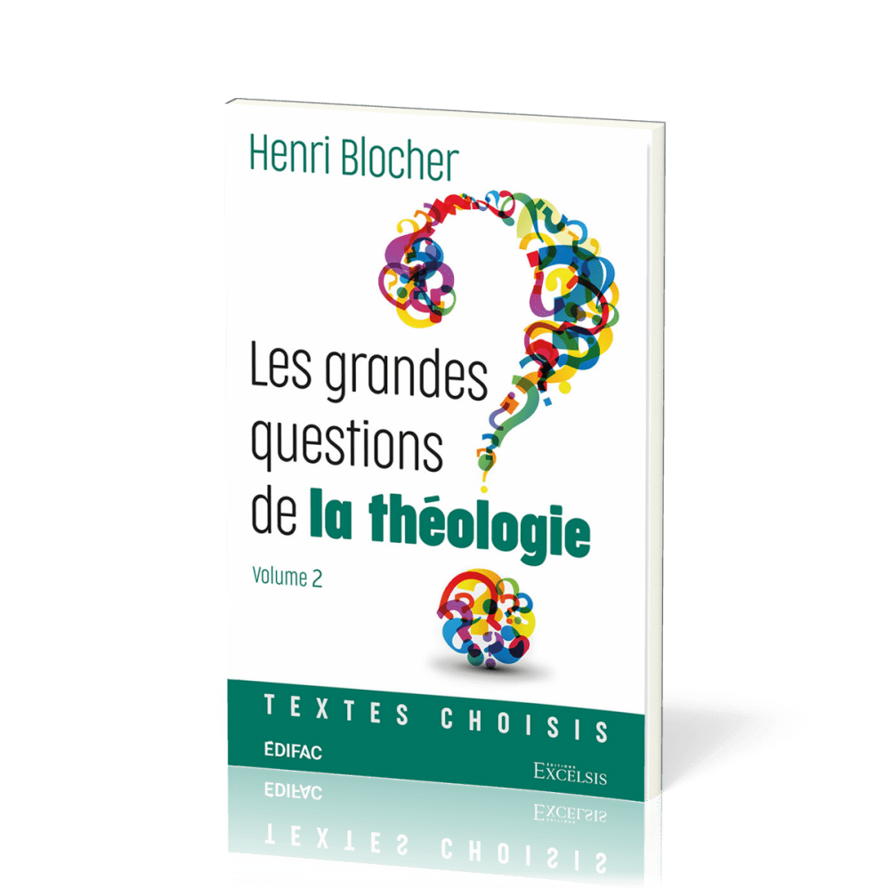Grandes Questions de la théologie (Les) - vol. 2, textes choisis