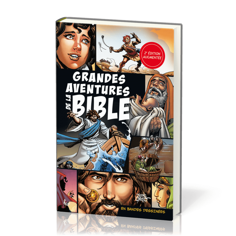 Grandes aventures de la Bible - en bandes dessinées [2e édition augmentée]