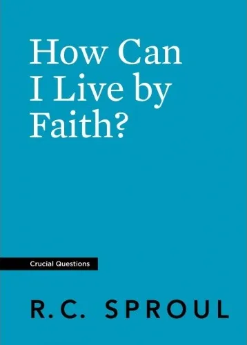 How Can I lIve by Faith?