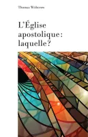 Église apostolique, laquelle? (L')