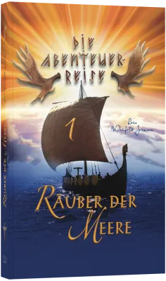 Räuber der Meere - Die Abenteuer-Reise Band 1