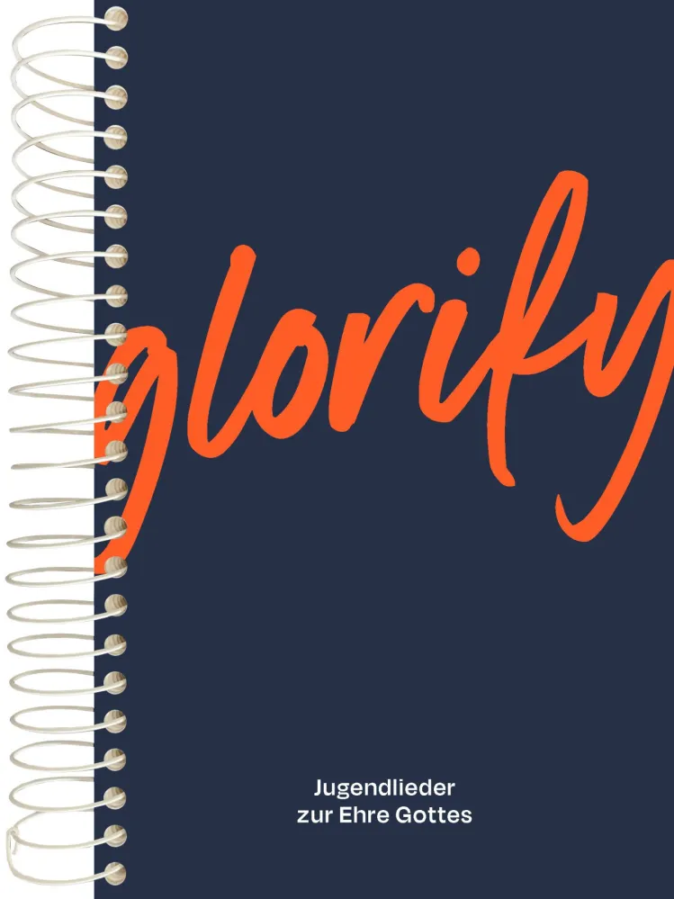 Glorify - Grossdruck-Ausgabe Klavier - Jugendlieder zur Ehre Gottes, Spiralbindung