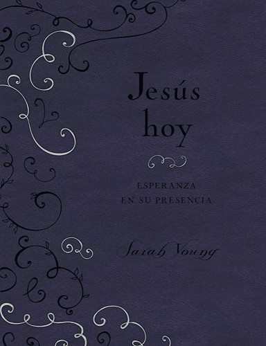 Jesus hoy - Edicion de lujo : Esperanza en Su presencia