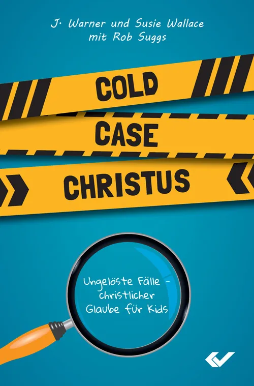 Cold Case Christus - Ungelöste Fälle – christlicher Glaube für Kids