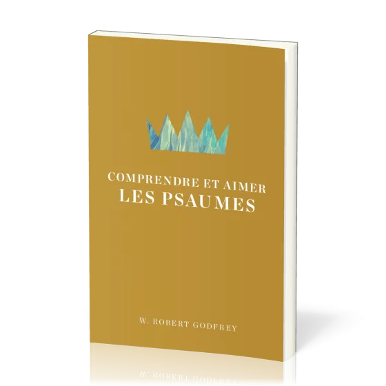 Comprendre et aimer les Psaumes