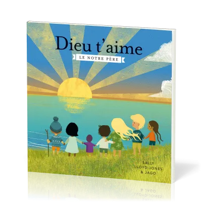 Dieu t'aime - Le Notre Père