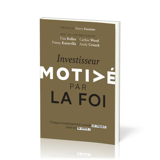 Investisseur motivé par la foi - Chaque investissement connaît un impact. Quel est le nôtre ?