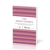 Great Divorce (The) - The Timeless Novel about a Bus Ride from Hell to Heaven