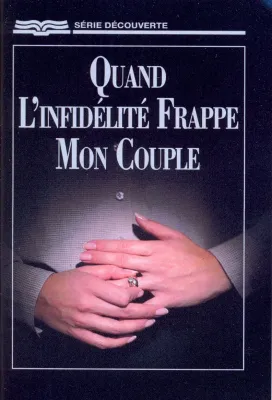 Quand l'infidélité frappe mon couple - [Série Découverte]