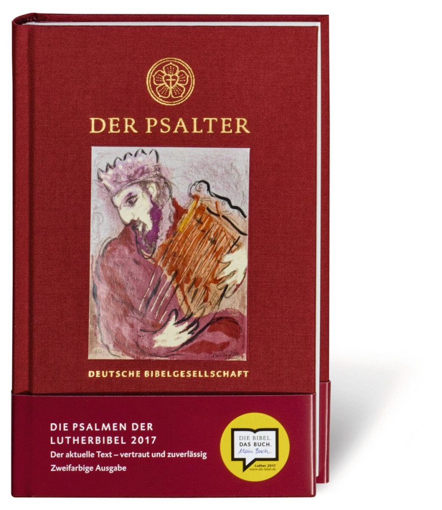 Der Psalter - Die Psalmen nach Martin Luthers Übersetzung. Revidiert 2017
