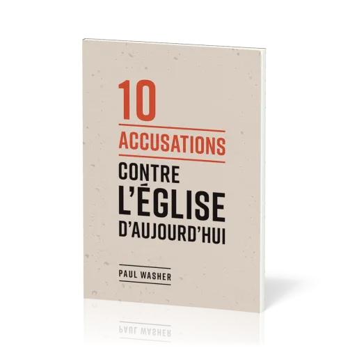 10 accusations contre l'Église d'aujourd'hui