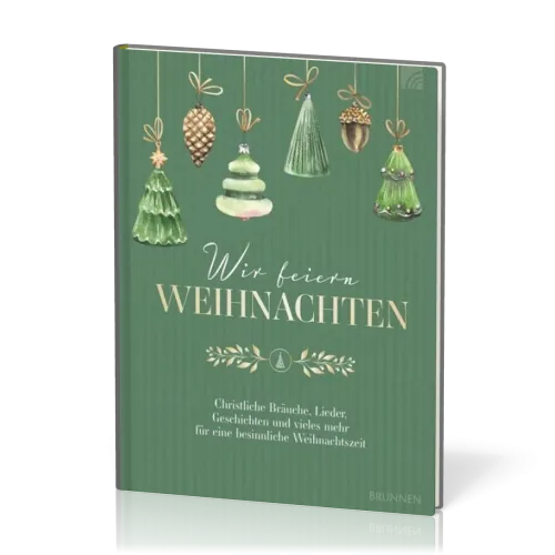 Wir feiern Weihnachten - Christliche Bräuche, Lieder, Geschichten und vieles mehr für eine...