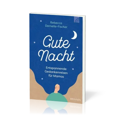 Gute Nacht - Entspannende Gedankenreisen für Mamas