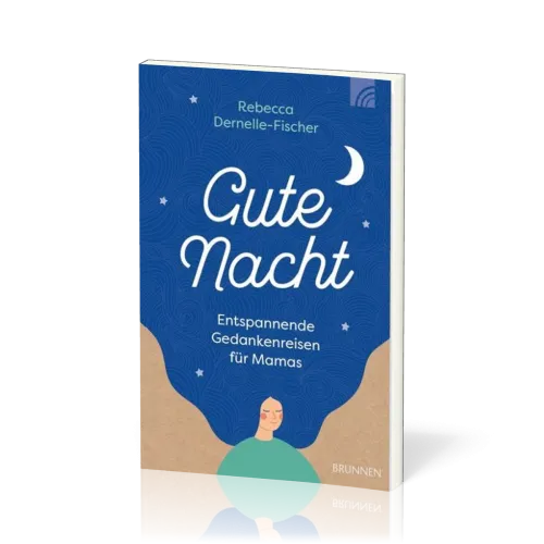Gute Nacht - Entspannende Gedankenreisen für Mamas