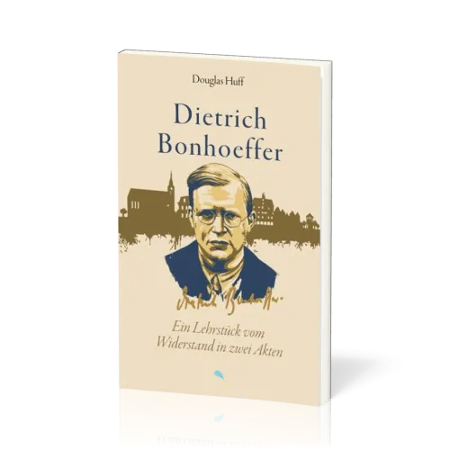 Dietrich Bonhoeffer: Ein Lehrstück vom Widerstand in zwei Akten - "Nicht nur die Opfer unter dem...