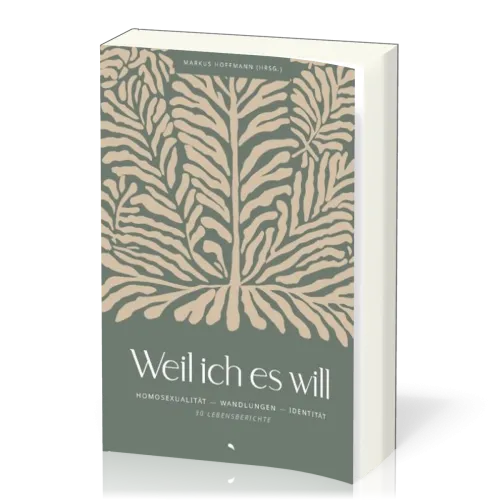 Weil ich es will - Homosexualität. Wandlungen. Identität. 30 Lebensberichte