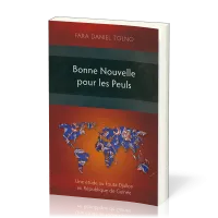 Bonne Nouvelle pour les Peuls - Une étude au Fouta-Djallon en République de Guinée