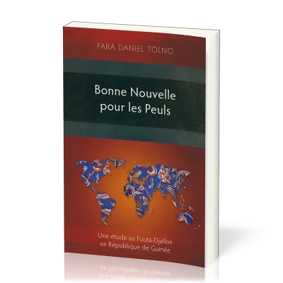 Bonne Nouvelle pour les Peuls - Une étude au Fouta-Djallon en République de Guinée