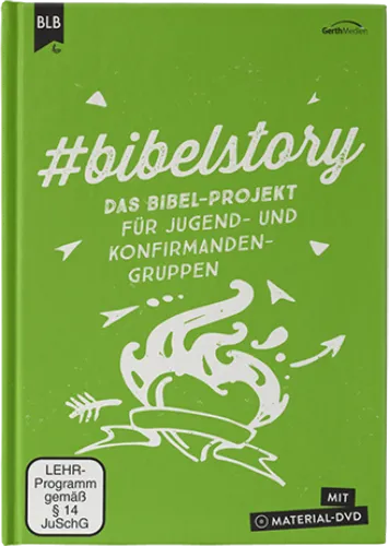 #bibelstory - Das Bibel-Projekt für Jugend- und Konfirmandengruppen.