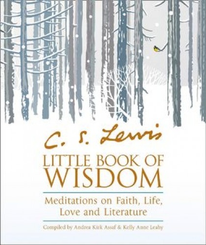 C.S. Lewis' Little Book of Wisdom - Meditations on Faith, Life, Love and Literature