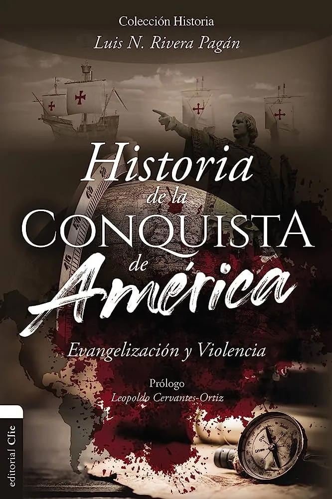 Historia de la conquista de América - Evangelización y violencia