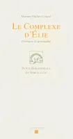 Complexe d'Élie (Le) - Politique et Spiritualité