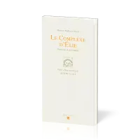 Complexe d'Élie (Le) - Politique et Spiritualité