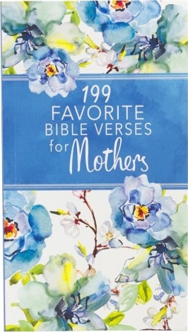 199 Favorite Bible Verses for Mothers