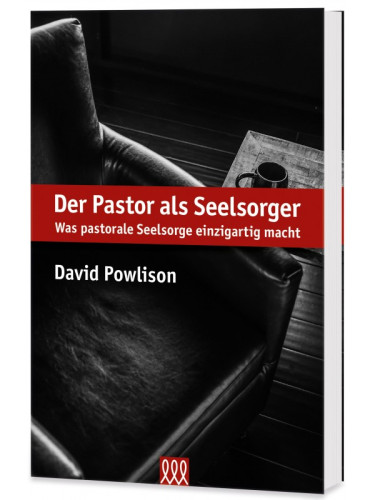 Der Pastor als Seelsorger - Was pastorale Seelsorge einzigartig macht