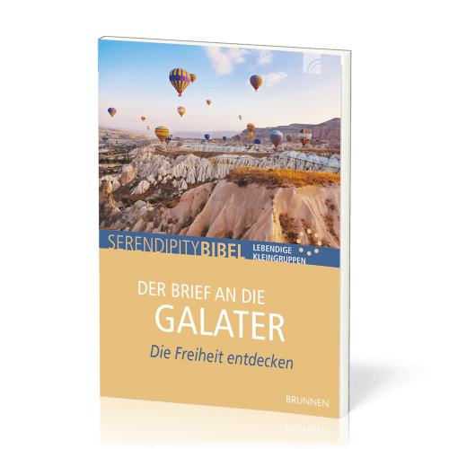 Der Brief an die Galater (Serendipity Bibel - Die Freiheit entdecken