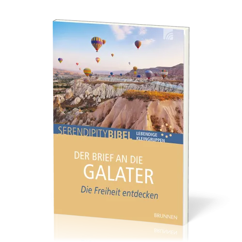 Der Brief an die Galater (Serendipity Bibel - Die Freiheit entdecken