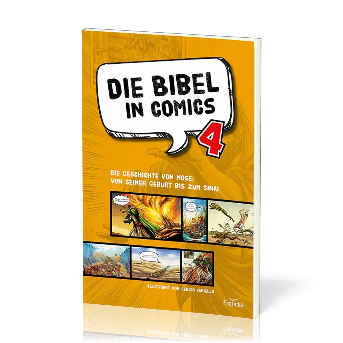 Die Bibel in Comics 4 - Die Geschichte von Mose: von seiner Geburt bis zum Sinai