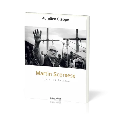 Martin Scorsese - Filmer la Passion
