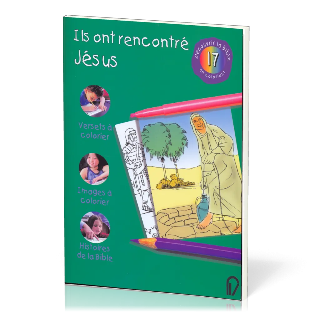 Ils ont rencontré Jésus - Découvrir la Bible en coloriant 17