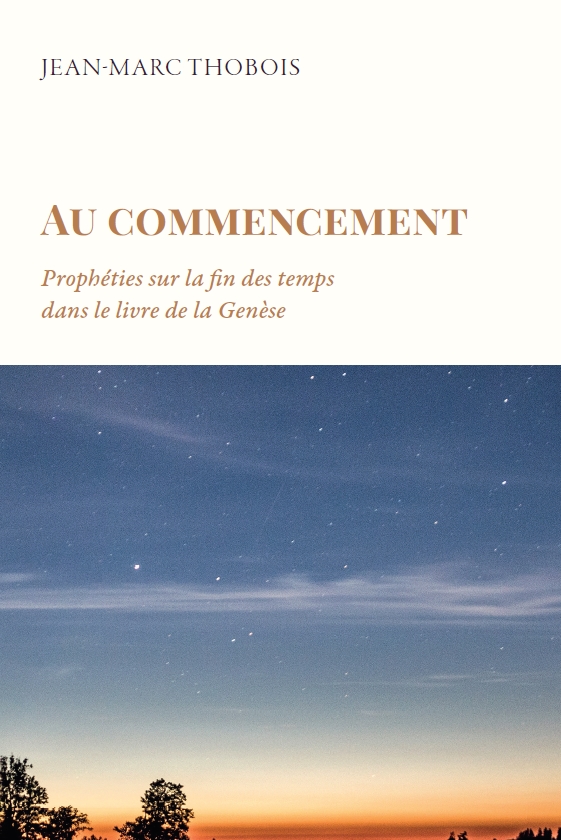 Au commencement - Prophéties sur la fin des temps dans le livre de la Genèse