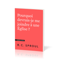 Pourquoi devrais-je me joindre à une Église ? - [Questions cruciales]