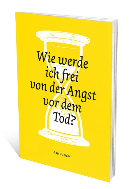Wie werde ich frei von der Angst vor dem Tod?